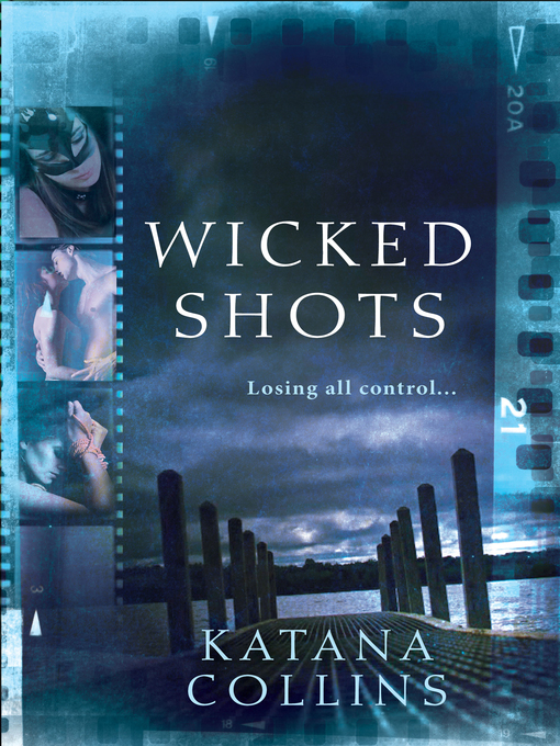 Title details for Wicked Shots by Katana Collins - Available